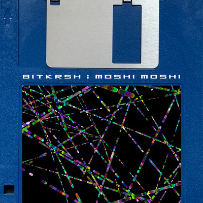 Moshi Moshi/Bitkrsh