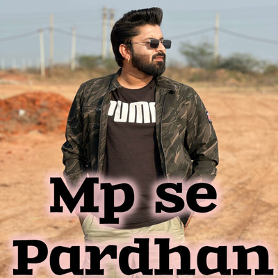 MP Se Pardhan/Rohit Sardhana & Harendra Nagar