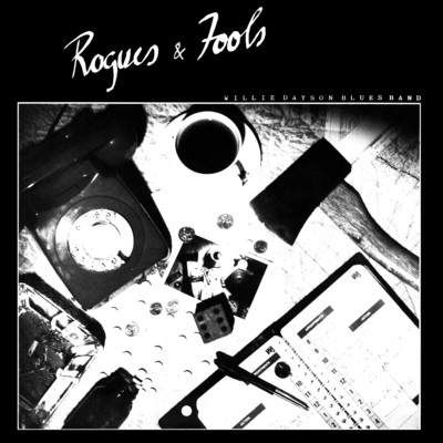 アルバム/Rogues And Fools/Willie Dayson Blues Band