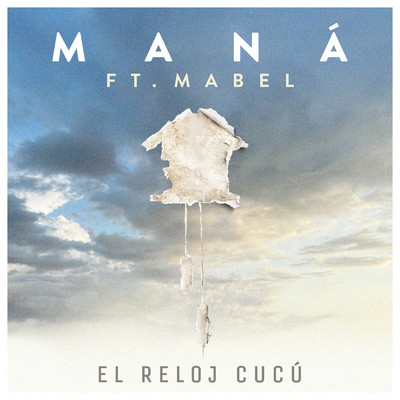 シングル/El Reloj Cucu (feat. Mabel)/Mana