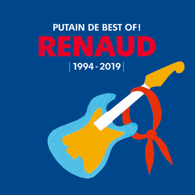 アルバム/Putain de Best Of ！ (1994 - 2019)/Renaud