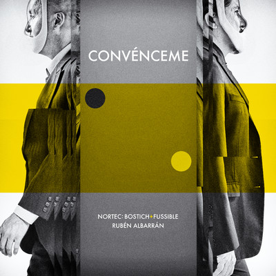 Convenceme (Edit)/Nortec: Bostich + Fussible