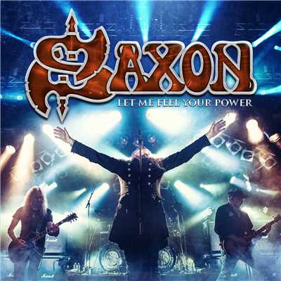 Let Me Feel Your Power (Live)/Saxon