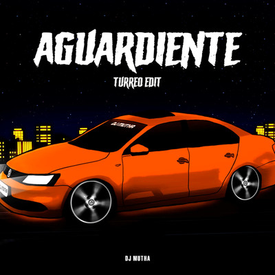 Aguardiente (Turreo Edit)/DJ Mutha