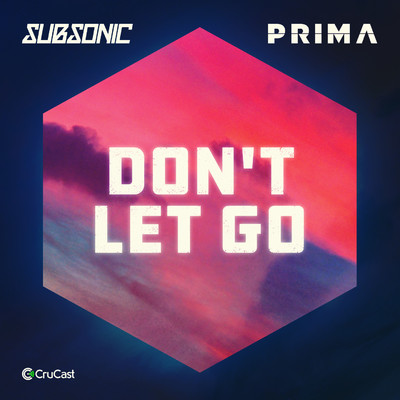 シングル/Don't Let Go (feat. Prima)/Subsonic