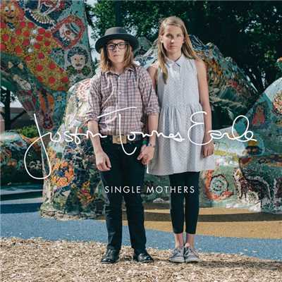 Single Mothers/Justin Townes Earle