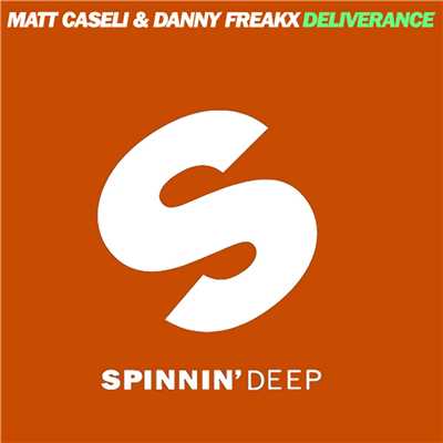 Deliverance/Danny Freakx & Matt Caseli