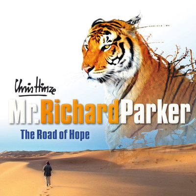 Mr. Richard Parker: The Road of Hope/Chris Hinze
