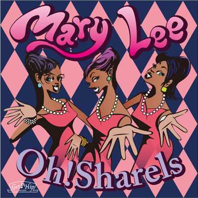 アルバム/Mary Lee/Oh！Sharels