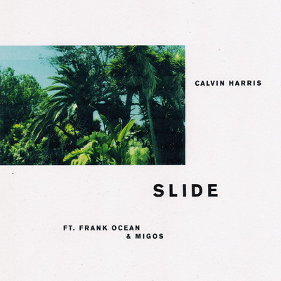 シングル/Slide (Explicit) feat.Frank Ocean,Migos/Calvin Harris