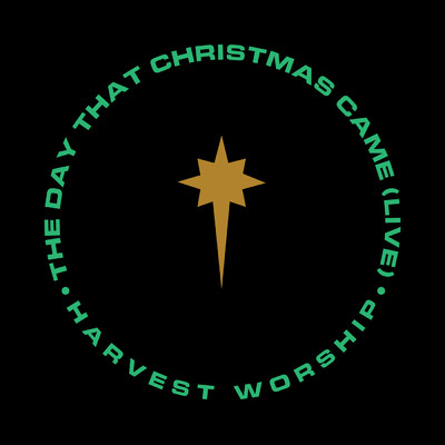 The Day That Christmas Came (Live)/Harvest Worship／Influence Music
