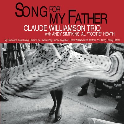 There Will Never Be Another You/Claude Williamson Trio