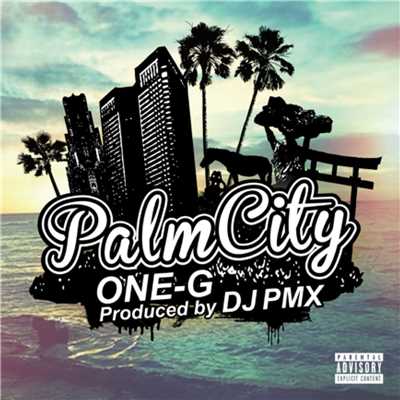 Palm City (DJ PMX ver.)/ONE-G