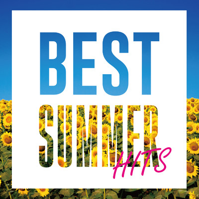 アルバム/BEST SUMMER HITS -夏に聴きたい洋楽プレイリスト-/Various Artists