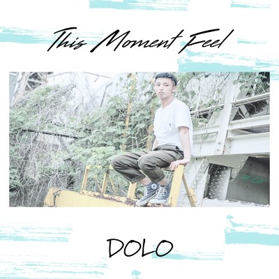 シングル/This Moment Feel/DOLO