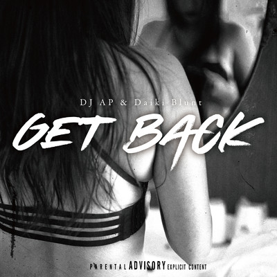 Get Back/DJ AP & Daiki Blunt