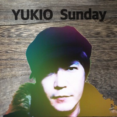 Sunday/YUKIO