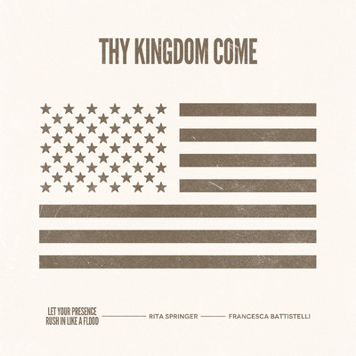 シングル/Thy Kingdom Come (featuring Francesca Battistelli)/Rita Springer