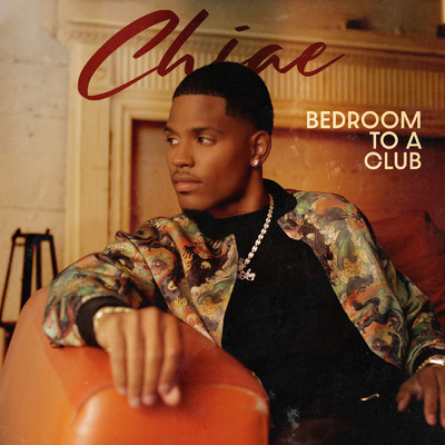 Bedroom To A Club (Clean)/Chiae