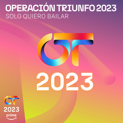Solo Quiero Bailar/Operacion Triunfo 2023