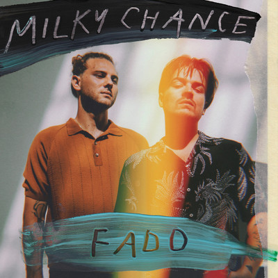 シングル/Fado/Milky Chance