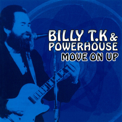 Move On Up/Billy T.K. & Powerhouse
