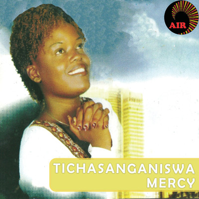 アルバム/Tichasanganiswa/Mercy