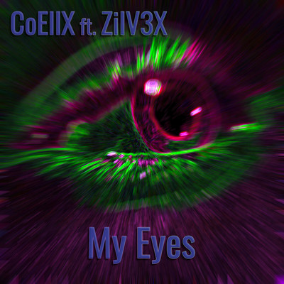 シングル/My Eyes (feat. ZilV3X)/CoEllX