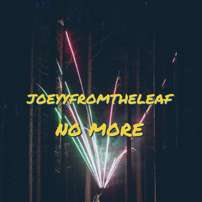 シングル/No More/Joeyyfromtheleaf