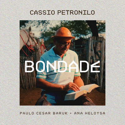 Bondade/Cassio Petronilo