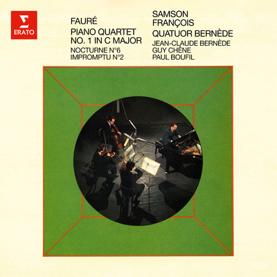 Faure: Piano Quartet No. 1, Nocturne No. 6 & Impromptu No. 2/Samson Francois & Quatuor Bernede