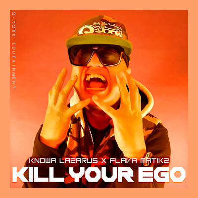 Kill Your Ego/Knowa Lazarus & Flava Matikz