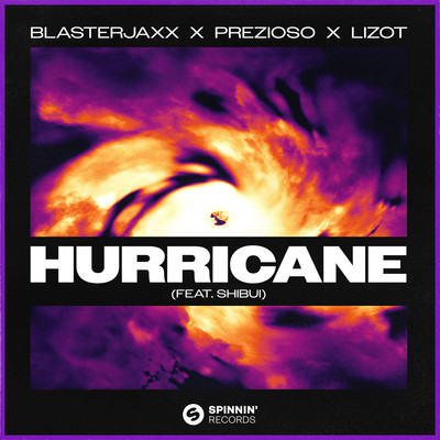 Hurricane (feat. SHIBUI)/Blasterjaxx x Prezioso x LIZOT