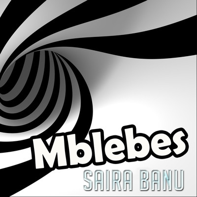アルバム/Mblebes/Saira Banu