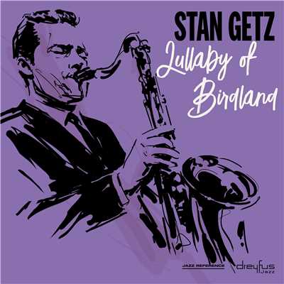 Lullaby of Birdland/Stan Getz