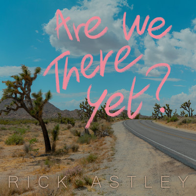 アルバム/Are We There Yet？/Rick Astley