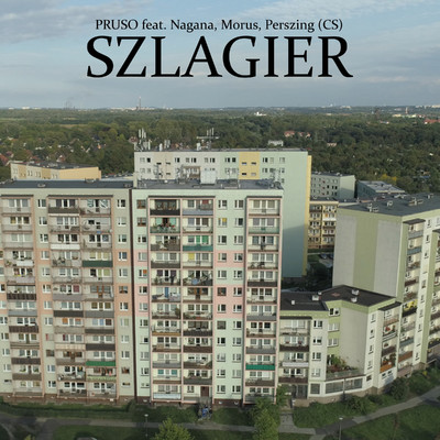 Szlagier (feat. Nagana, Morus, Perszing)/Pruso