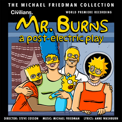 Maya Sharpe, Mr. Burns Original Cast Recording Ensemble, Michael Friedman, The Civilians
