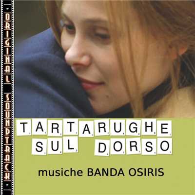 O.S.T. Tartarughe sul dorso/Banda Osiris
