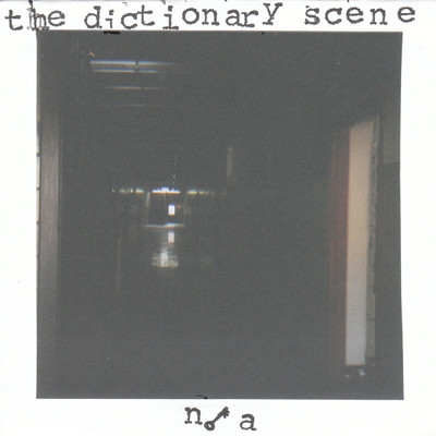 N ／ A/The Dictionary Scene