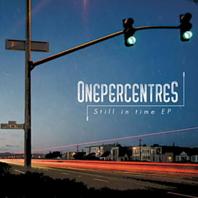 Still in time/ONEPERCENTRES