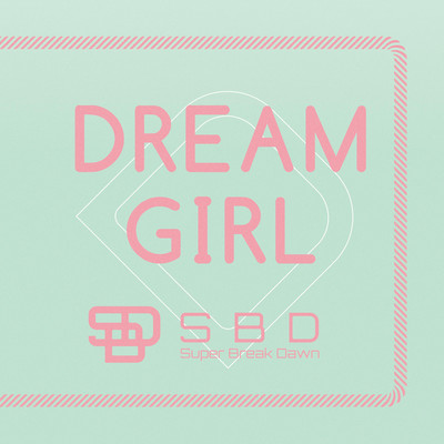 着うた®/DREAM GIRL/Super Break Dawn