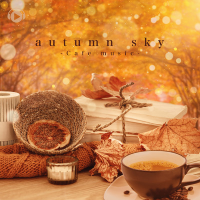 autumn sky -Cafe music-/ALL BGM CHANNEL