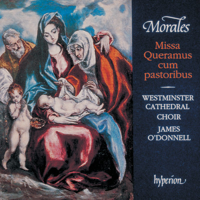 Morales: Andreas Christi famulus/ジェームズ・オドンネル／Westminster Cathedral Choir
