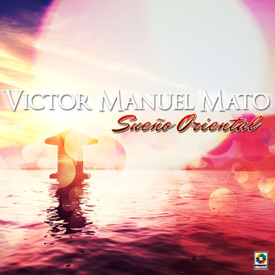 Sueno Oriental/Victor Manuel Mato