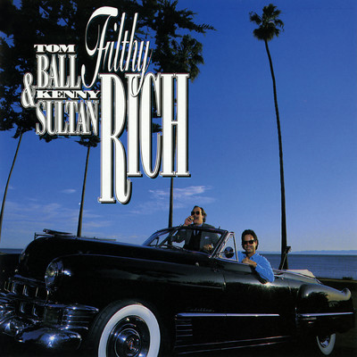アルバム/Filthy Rich/Tom Ball & Kenny Sultan