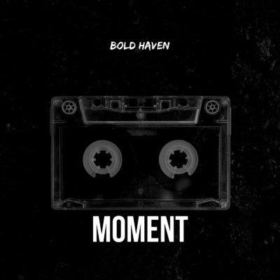 Moment/Bold Haven