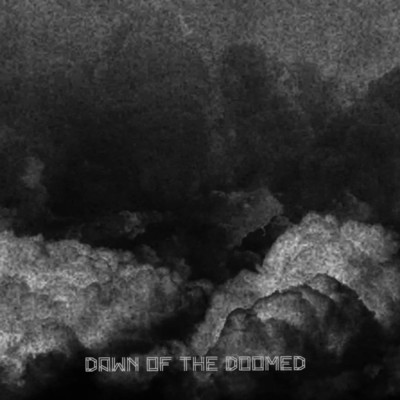 アルバム/Dawn of the Doomed/Dawn of the Doomed