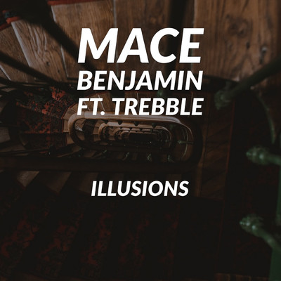Illusions (feat. Trebble)/Mace Benjamin