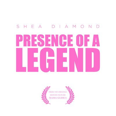 Presence Of A Legend/Shea Diamond